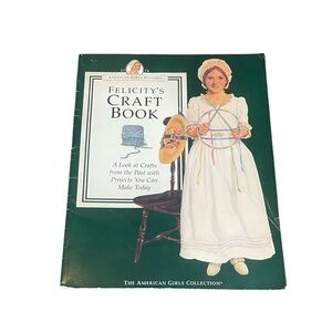 American Girl Pastimes Felicity’s Craft Book